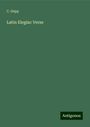 C. Gepp: Latin Elegiac Verse, Buch