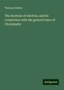 Thomas Erskine: The doctrine of election, and its connection with the general tenor of Christianity, Buch