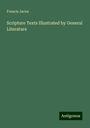 Francis Jacox: Scripture Texts Illustrated by General Literature, Buch