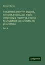 Bernard Burke: The general armory of England, Scotland, Ireland, and Wales; comprising a registry of armorial bearings from the earliest to the present time, Buch