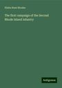 Elisha Hunt Rhodes: The first campaign of the Second Rhode Island infantry, Buch