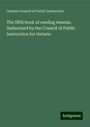 Ontario Council of Public Instruction: The fifth book of reading lessons. Authorized by the Council of Public Instruction for Ontario, Buch