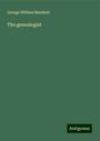 George William Marshall: The genealogist, Buch