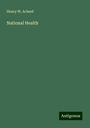 Henry W. Acland: National Health, Buch