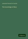 Januarius Vincent De Concilio: The knowledge of Mary, Buch