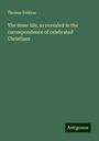 Thomas Erskine: The inner life, as revealed in the correspondence of celebrated Christians, Buch