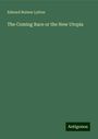 Edward Bulwer Lytton: The Coming Race or the New Utopia, Buch