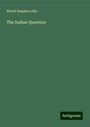 Elwell Stephen Otis: The Indian Question, Buch