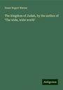 Susan Bogert Warner: The kingdom of Judah, by the author of 'The wide, wide world', Buch