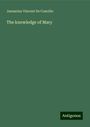 Januarius Vincent De Concilio: The knowledge of Mary, Buch