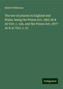 Robert Wilkinson: The law of prisons in England and Wales, being the Prison Act, 1865 28 & 29 Vict. c. 126, and the Prison Act, 1877 40 & 41 Vict. c. 21, Buch