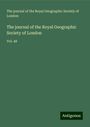 The journal of the Royal Geographic Society of London: The journal of the Royal Geographic Society of London, Buch