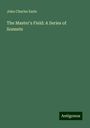 John Charles Earle: The Master's Field: A Series of Sonnets, Buch