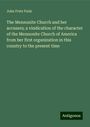 John Fretz Funk: The Mennonite Church and her accusers; a vindication of the character of the Mennonite Church of America from her first organization in this country to the present time, Buch