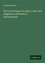 Thomas Houston: The Lord's Supper: its nature, ends, and obligations, and Mode of Administration, Buch