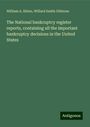 William A. Shinn: The National bankruptcy register reports, containing all the important bankruptcy decisions in the United States, Buch