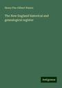 Henry Fitz-Gilbert Waters: The New England historical and genealogical register, Buch