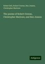 Robert Bell: The poems of Robert Greene, Christopher Marlowe, and Ben Jonson, Buch