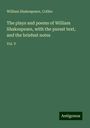 William Shakespeare: The plays and poems of William Shakespeare, with the purest text, and the briefest notes, Buch