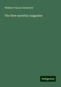 William Francis Ainsworth: The New monthly magazine, Buch