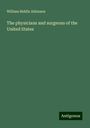 William Biddle Atkinson: The physicians and surgeons of the United States, Buch