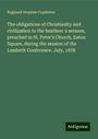 Reginald Stephen Copleston: The obligations of Christianity and civilization to the heathen: a sermon, preached in St. Peter's Church, Eaton Square, during the session of the Lambeth Conference, July, 1878, Buch