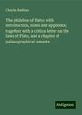 Charles Badham: The philebus of Plato: with introduction, notes and appendix; together with a critical letter on the laws of Plato, and a chapter of palaeographical remarks, Buch