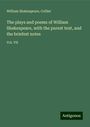 William Shakespeare: The plays and poems of William Shakespeare, with the purest text, and the briefest notes, Buch