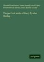 Charles Eliot Norton: The poetical works of Percy Bysshe Shelley, Buch