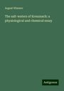 August Wimmer: The salt-waters of Kreuznach: a physiological and chemical essay, Buch