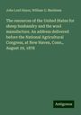 John Lord Hayes: The resources of the United States for sheep husbandry and the wool manufacture. An address delivered before the National Agricultural Congress, at New Haven, Conn., August 29, 1878, Buch