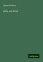 Henry Maudsley: Body and Mind, Buch