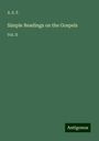 A. S. F.: Simple Readings on the Gospels, Buch