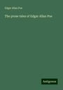 Edgar Allan Poe: The prose tales of Edgar Allan Poe, Buch