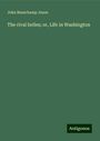 John Beauchamp Jones: The rival belles; or, Life in Washington, Buch