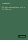 Leigh Robinson: The South before and at the battle of the Wilderness, Buch