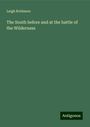 Leigh Robinson: The South before and at the battle of the Wilderness, Buch