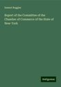 Samuel Ruggles: Report of the Committee of the Chamber of Commerce of the State of New-York, Buch