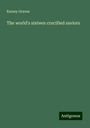 Kersey Graves: The world's sixteen crucified saviors, Buch