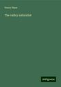 Henry Skaer: The valley naturalist, Buch