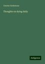 Charles Girdlestone: Thoughts on dying daily, Buch