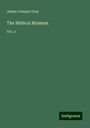 James Comper Gray: The Biblical Museum, Buch