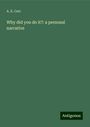 A. E. Carr: Why did you do it?: a personal narrative, Buch