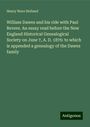 Henry Ware Holland: William Dawes and his ride with Paul Revere. An essay read before the New England Historical Genealogical Society on June 7, A. D. 1876: to which is appended a genealogy of the Dawes family, Buch