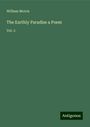 William Morris: The Earthly Paradise a Poem, Buch