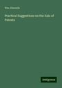 Wm. Simonds: Practical Suggestions on the Sale of Patents, Buch