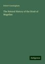 Robert Cunningham: The Natural History of the Strait of Magellan, Buch