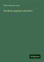 Thian-Schen-Pe-Lula: The Monk Aegydius Lebrecht's, Buch