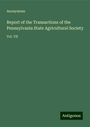 Anonymous: Report of the Transactions of the Pennsylvania State Agricultural Society, Buch