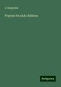 A. Clergyman: Prayers for sick children, Buch